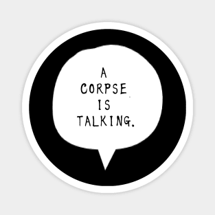 A Corpse is Talking Eng ver. Magnet